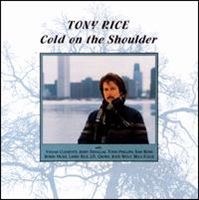 Tony Rice - Cold On The Shoulder